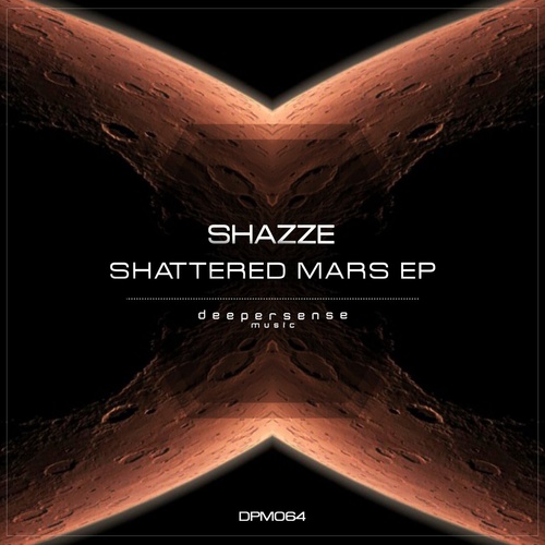 SHAZZE - Shattered Mars [DPM064]